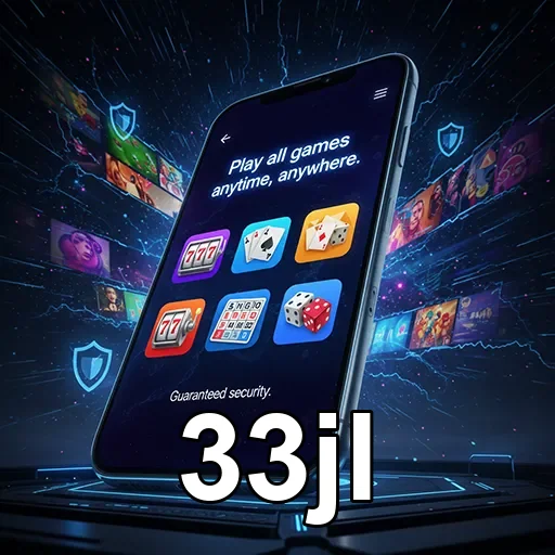 Enjoy Seamless Mobile Access with 33jl App